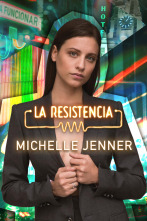 La Resistencia (T6): Michelle Jenner