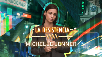 Imagen de La Resistencia (T6): Michelle Jenner - 2