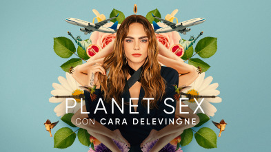 Planet Sex con Cara Delevingne 