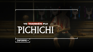 Informe Plus+. Yo también fui Pichichi