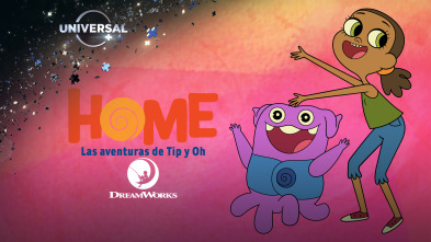 Home: Las aventuras de Tip y Oh (T2)