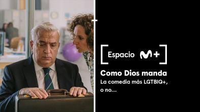 Imagen de Espacio M+ (T1): Como Dios manda. La comedia más LGTBIQ+, o no... - 2