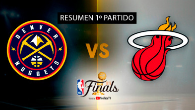 Resúmenes NBA (22/23): Denver Nuggets - Miami Heat. 1º Final