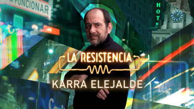 Imagen de La Resistencia (T6): Karra Elejalde - 2