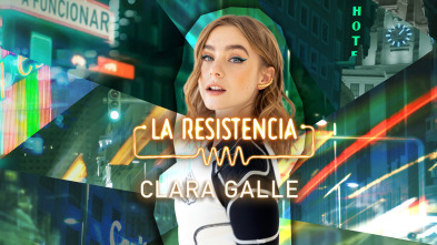 La Resistencia (T6): Clara Galle