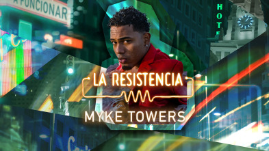 La Resistencia (T6): Myke Towers