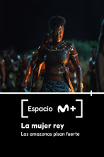 Espacio M+ (T1): La mujer rey