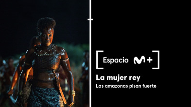 Espacio M+ (T1): La mujer rey