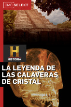 La leyenda de las calaveras de cristal