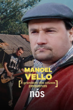 Manoel Vello. A grandeza das cousas pequenas