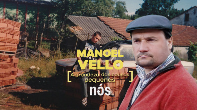 Manoel Vello. A grandeza das cousas pequenas