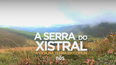 A serra do Xistral, a vida na terra en común