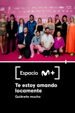 Imagen de Espacio M+ (T1): Te estoy amando locamente. Quiérete mucho - 1