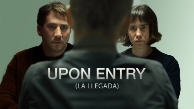 Upon Entry (La llegada)