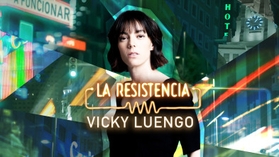 La Resistencia (T7): Vicky Luengo
