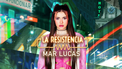 La Resistencia (T7): Mar Lucas