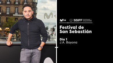 Festival de San... (T1): Día 1. J.A. Bayona