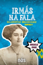 Irmás na Fala: Galeguistas e organizadas - Micaela Chao