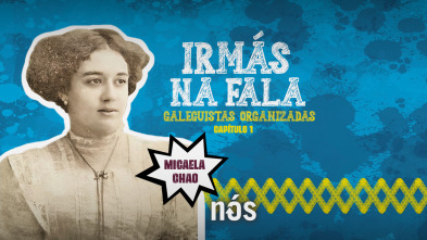 Imagen de Irmás na Fala: Galeguistas e organizadas - Micaela Chao - 2