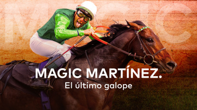 Imagen de Magic Martínez. El último galope - 2