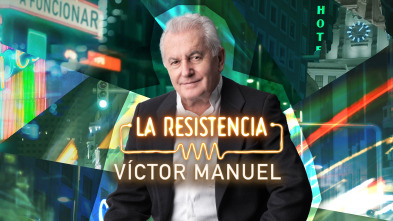 Imagen de La Resistencia (T7): Víctor Manuel - 2