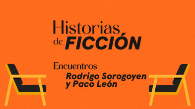 Imagen de Encuentros (T1): Rodrigo Sorogoyen y Paco León - 2