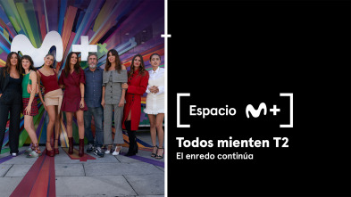 Espacio M+ (T1): Todos mienten T2. El enredo continúa