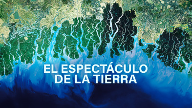 El espectáculo de la Tierra 