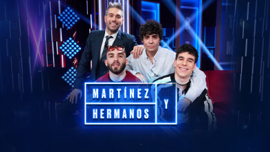 Martínez y Hermanos (T4): Manuel Turizo, Javier Calvo y Javier Ambrossi