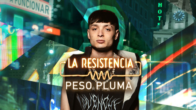 La Resistencia (T7): Peso Pluma