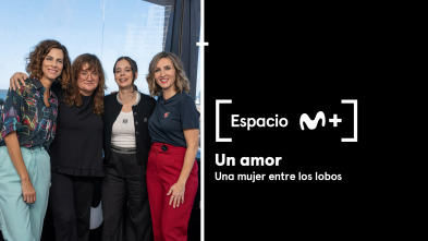 Imagen de Espacio M+ (T1): Un amor. Una mujer entre los lobos - 2