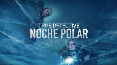 (LSE) - True Detective: noche polar (T4)