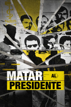 Matar al presidente: La conspiración