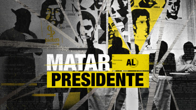 Matar al presidente: La conspiración