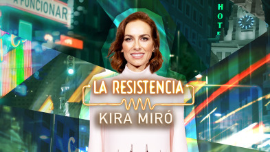 La Resistencia (T7): Kira Miró