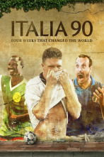 Italia 90: Cuatro semanas que cambiaron el mundo 