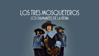 Los tres mosqueteros: Los diamantes de la reina