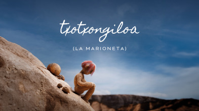 Txotxongiloa (La marioneta)