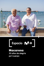 Espacio M+ (T1): Macarena. 30 años de alegría pa'l cuerpo