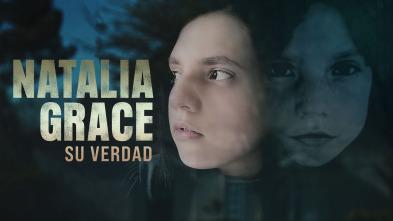 El curioso caso de Natalia Grace 