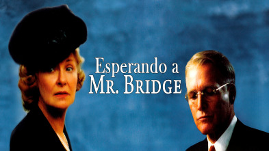 Esperando a Mr. Bridge