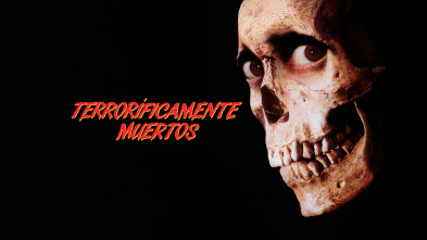 Terroríficamente muertos