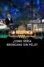 Lo + de las... (T7): Broncano sin pelo 20.02.21