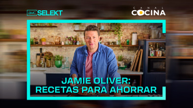 Jamie Oliver: recetas para ahorrar (T1)