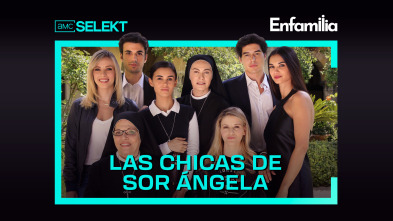 Las chicas de sor Angela (T5)