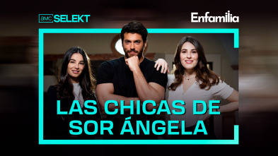 Las chicas de sor Angela (T6)