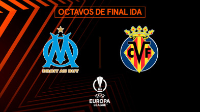 Octavos de Final: Olympique de Marsella - Villarreal