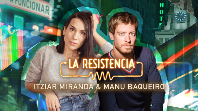 Imagen de La Resistencia (T7): Itziar Miranda y Manu Baqueiro - 2