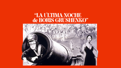 La última noche de Boris Grushenko