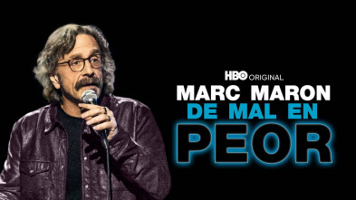 Marc Maron: De mal en peor